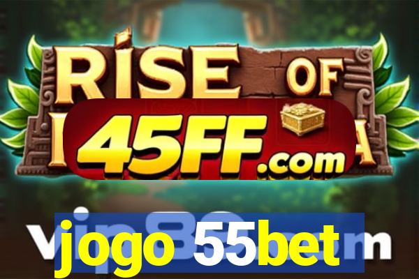 jogo 55bet